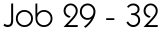 Job 29 - 32