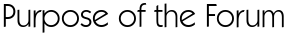 Purpose of the Forum